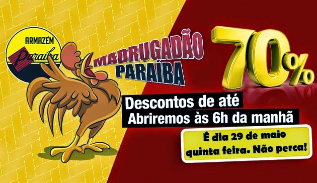 Madrugadão Paraíba com promoção de produtos com até 70% de desconto 